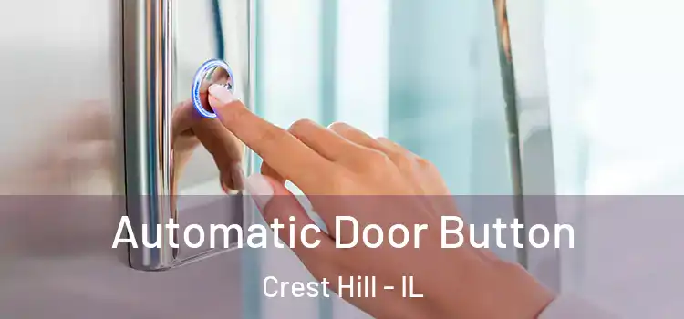 Automatic Door Button Crest Hill - IL