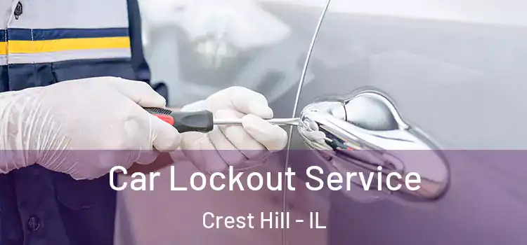  Car Lockout Service Crest Hill - IL