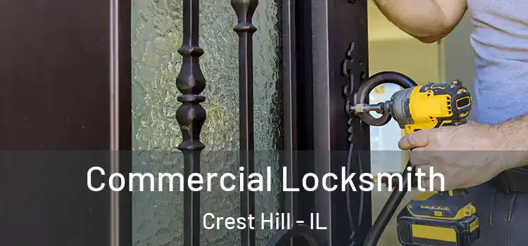 Commercial Locksmith Crest Hill - IL