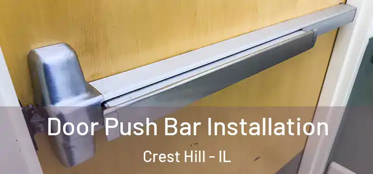Door Push Bar Installation Crest Hill - IL