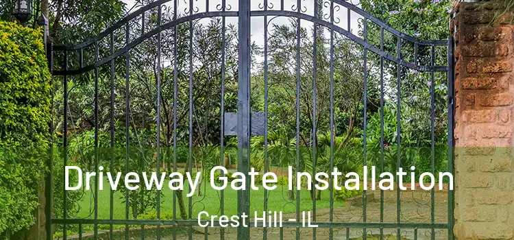 Driveway Gate Installation Crest Hill - IL