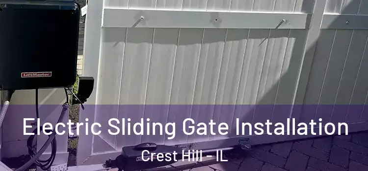  Electric Sliding Gate Installation Crest Hill - IL