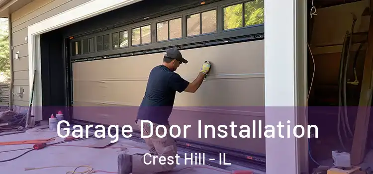  Garage Door Installation Crest Hill - IL