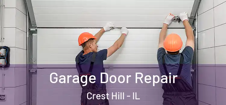  Garage Door Repair Crest Hill - IL