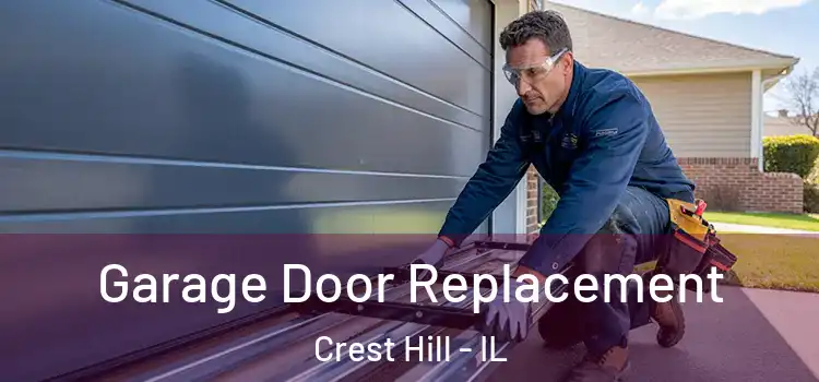  Garage Door Replacement Crest Hill - IL