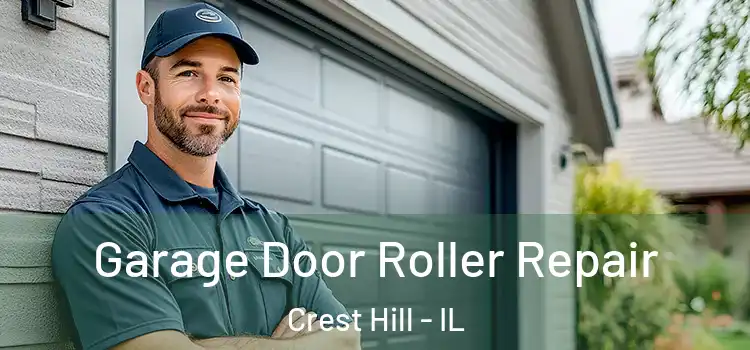  Garage Door Roller Repair Crest Hill - IL