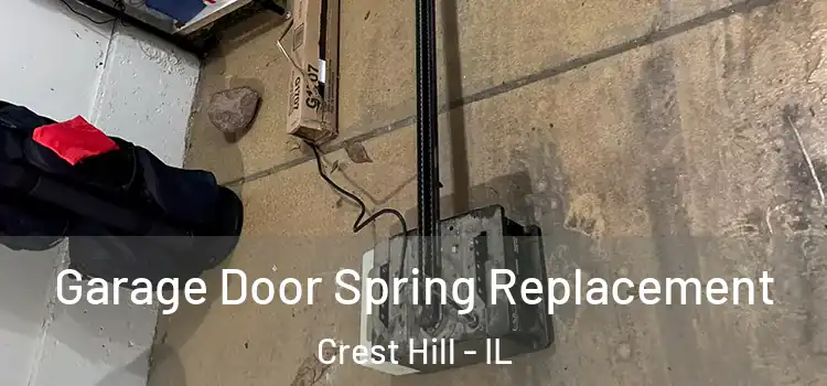  Garage Door Spring Replacement Crest Hill - IL