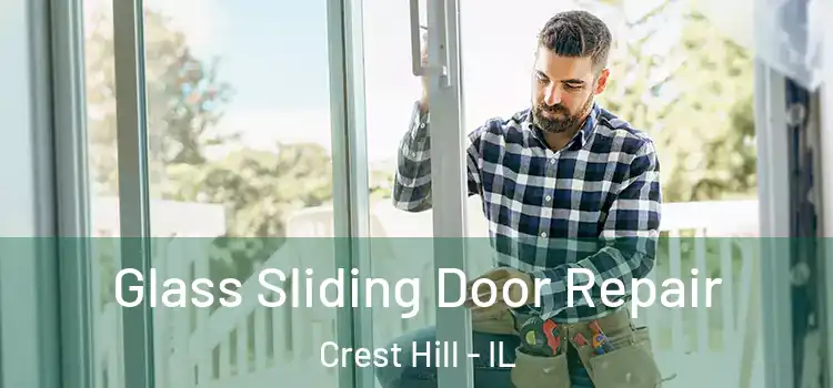 Glass Sliding Door Repair Crest Hill - IL