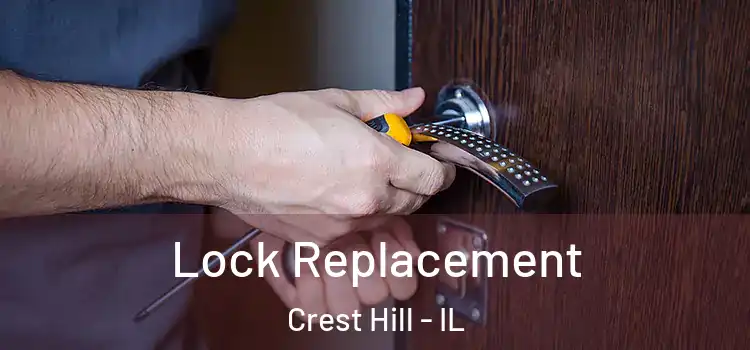 Lock Replacement Crest Hill - IL