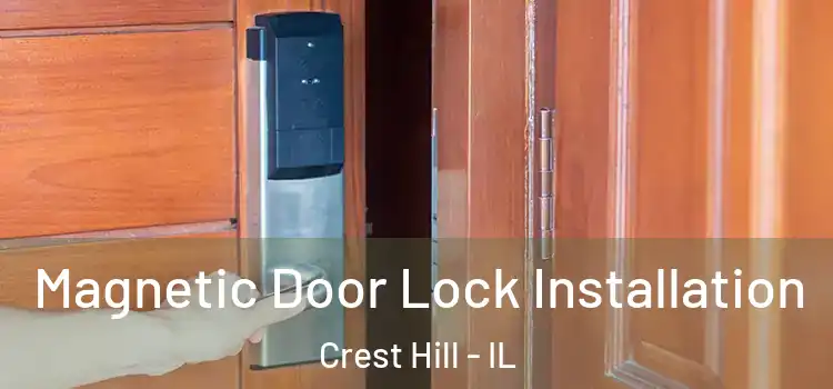  Magnetic Door Lock Installation Crest Hill - IL