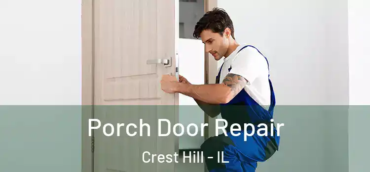  Porch Door Repair Crest Hill - IL