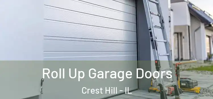  Roll Up Garage Doors Crest Hill - IL