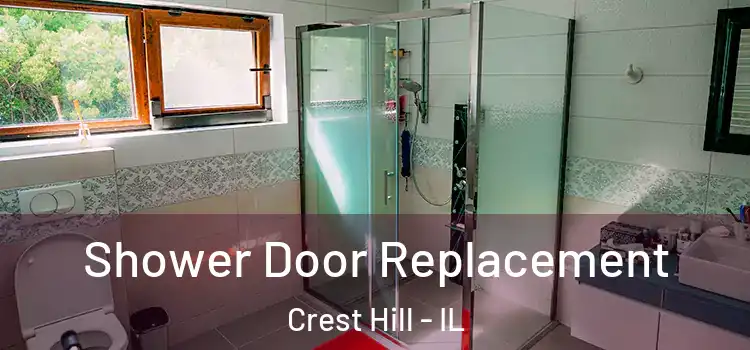 Shower Door Replacement Crest Hill - IL