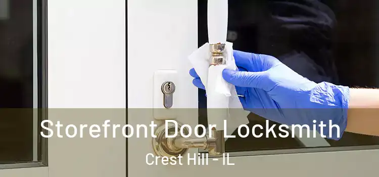 Storefront Door Locksmith Crest Hill - IL